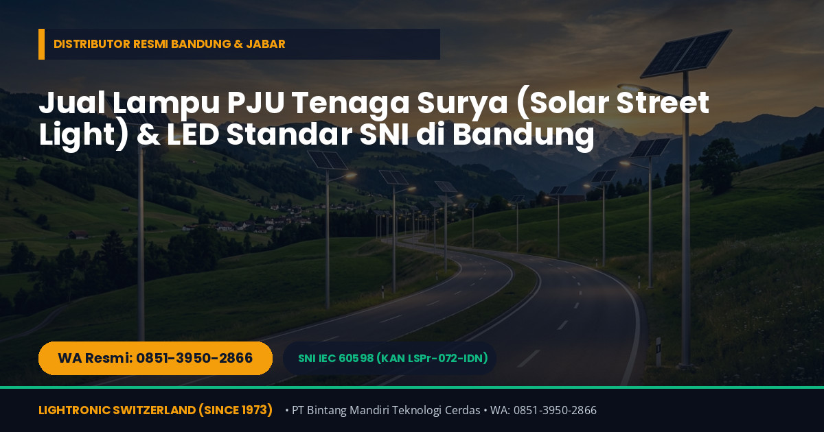Jual Lampu PJU Tenaga Surya (Solar Street Light) & Lampu LED Hemat Energi Standar SNI di Bandung — WA 0851-3950-2866