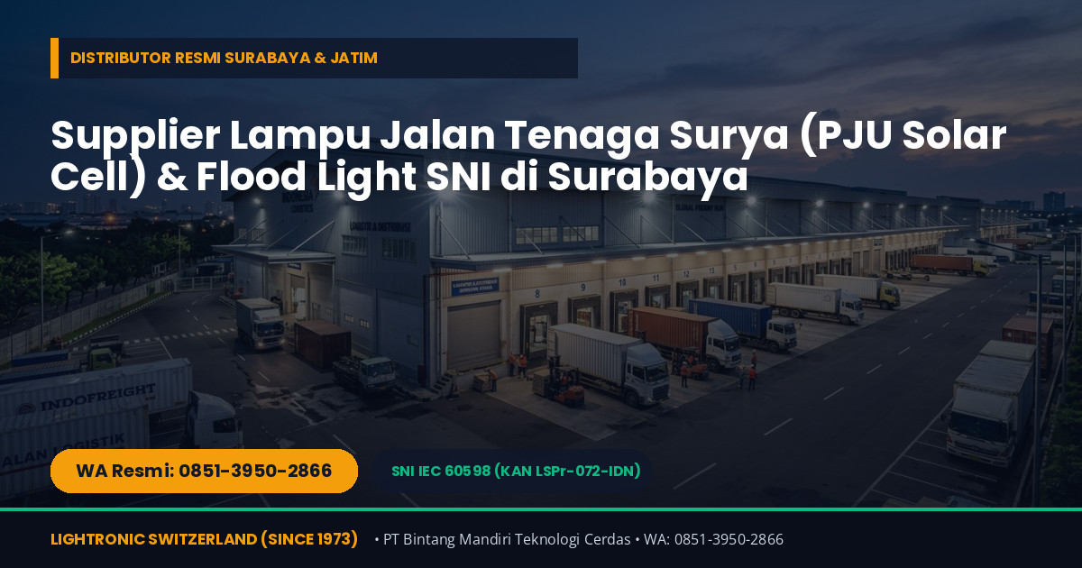 Supplier & Distributor Lampu Jalan Tenaga Surya (PJU Solar Cell) & Flood Light SNI di Surabaya — WA 0851-3950-2866